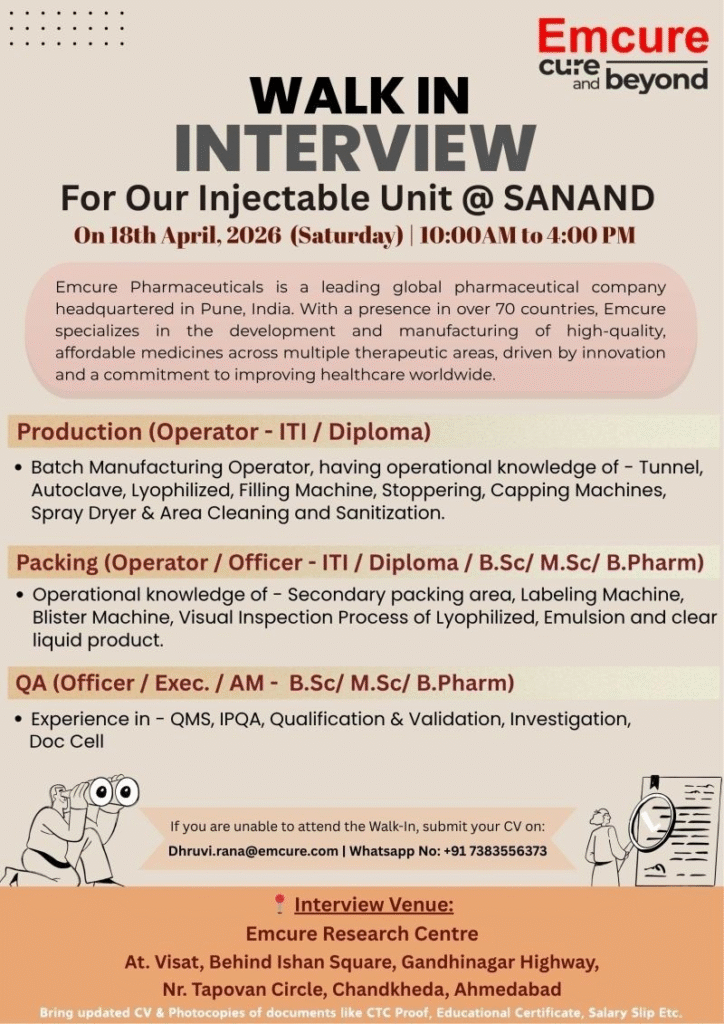 Exciting pharma jobs alert! Emcure Pharmaceuticals is conducting a walk-in interview on 18th April 2026 for Production, Packing, and QA roles at its Injectable Unit in Sanand, Gujarat.
