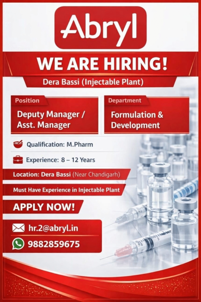 Abryl Laboratories is hiring a Deputy Manager / Assistant Manager for its state-of-the-art Injectable Plant in Dera Bassi near Chandigarh.