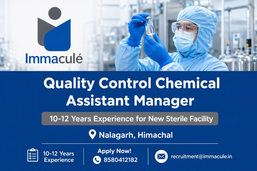 Immacule Lifesciences Hiring Quality Control Chemical Assistant Manager – Sterile Facility, Nalagarh 2026