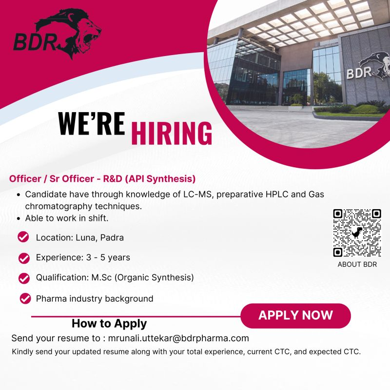 BDR Pharmaceuticals Hiring Officer / Sr. Officer – R&D (API Snynthesis)