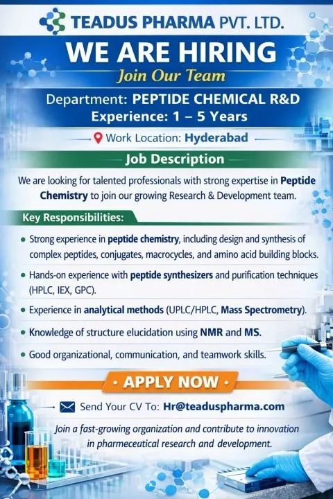 "TEADUS Pharma hiring Peptide Chemists in Hyderabad for R&D jobs in India"