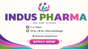 Microbiologist Jobs in Pharma: Urgent Opening at Indus Pharma