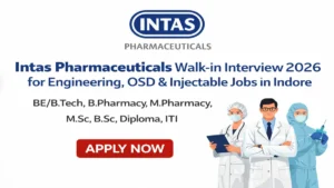 Intas Pharmaceuticals Walk-in Interview 2026
