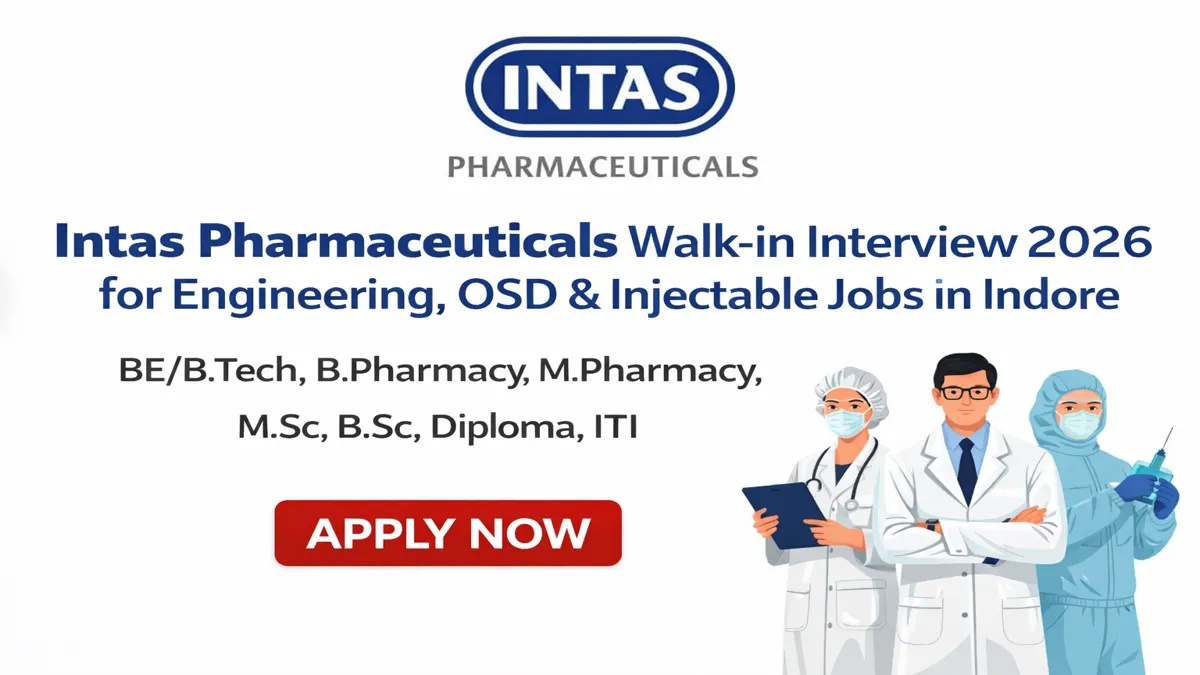 Intas Pharmaceuticals Walk-in Interview 2026