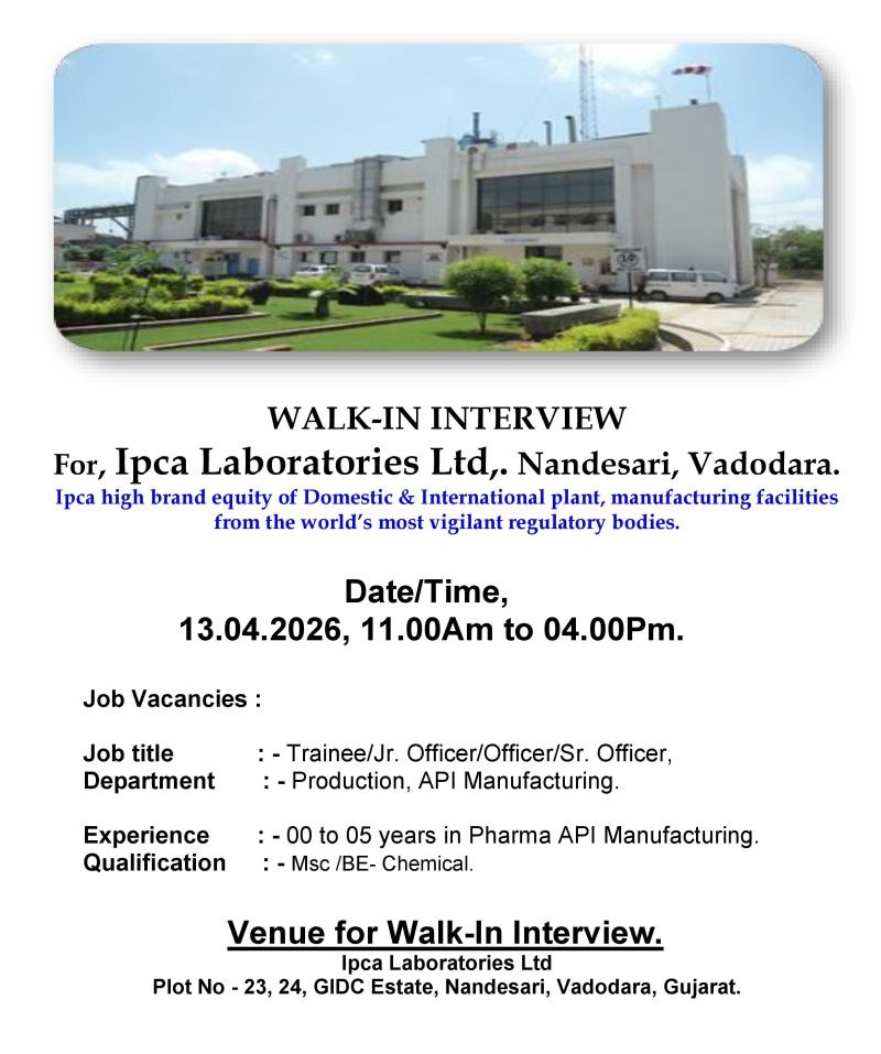 Ipca Laboratories Walk-In Interview for Production Jobs in API Manufacturing on 13 April 2026