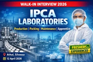 Ipca Laboratories Walk-in Interview 2026: Production, Packing, Maintenance