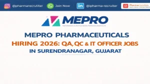 Mepro Pharmaceuticals Hiring 2026