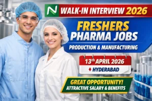 Neuland Laboratories Walk-In Interview 2026 in Hyderabad