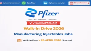 Pfizer Walk-In Drive at Vizag 26th April 2026: Manufacturing Jobs in Injectables