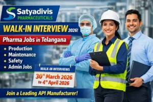 Satyadivis Pharmaceuticals Walk-in Interview 2026