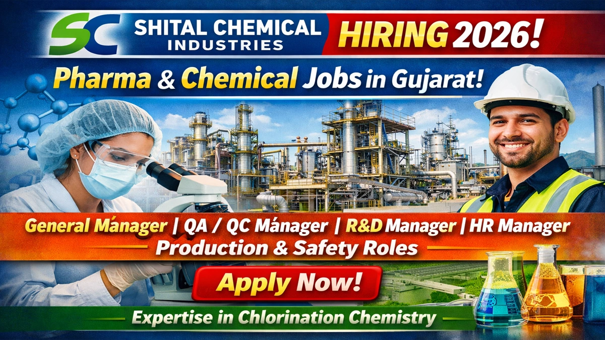 Shital Chemical Industries Hiring 2026