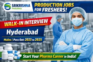 Sri Krishna Pharma walk-in interview for production jobs in Hyderabad for freshers 2023 to 2025 pass out candidates