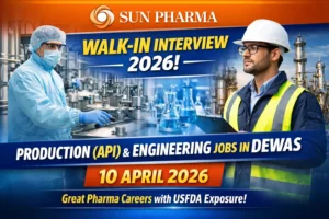 Sun Pharma Walk-in Interview 2026: Production (API) & Engineering Jobs