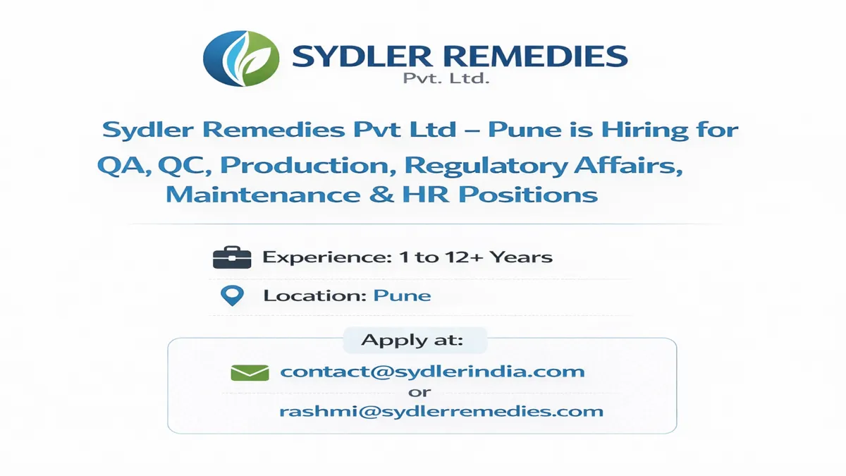 Sydler Remedies Hiring in Pune: Pharma Jobs in QA, QC, Production