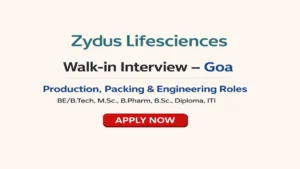 Zydus Lifesciences Walk-in Interview Goa for Production, Packing & Engineering Jobs