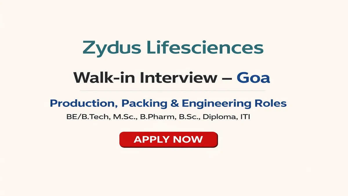 Zydus Lifesciences Walk-in Interview Goa for Production, Packing & Engineering Jobs