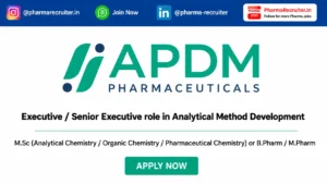 M.Sc (Analytical Chemistry / Organic Chemistry / Pharmaceutical Chemistry) or B.Pharm / M.Pharm