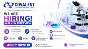 Covalent Laboratories Walk-In Interview for Production & Quality Control Roles in Hyderabad on 15 May 2026 & 16 May 2026