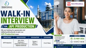 Global Calcium Walk-in Interview for API Production