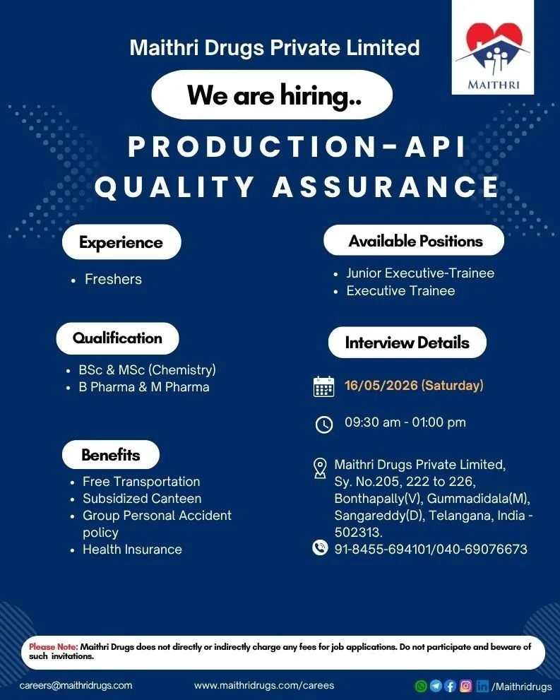 Production & Quality Assurance Jobs for Freshers at Maithri Drugs Private Limited – Walk-in Interview on 16 May 2026