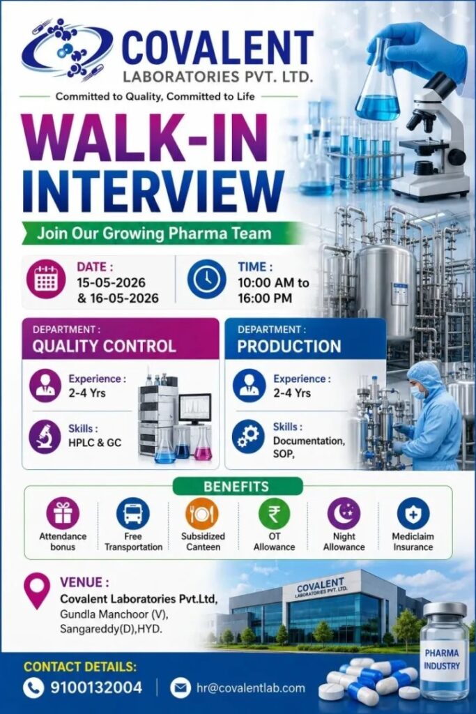 Covalent Laboratories Walk-In Interview for Production & Quality Control Roles in Hyderabad on 15 May 2026 & 16 May 2026