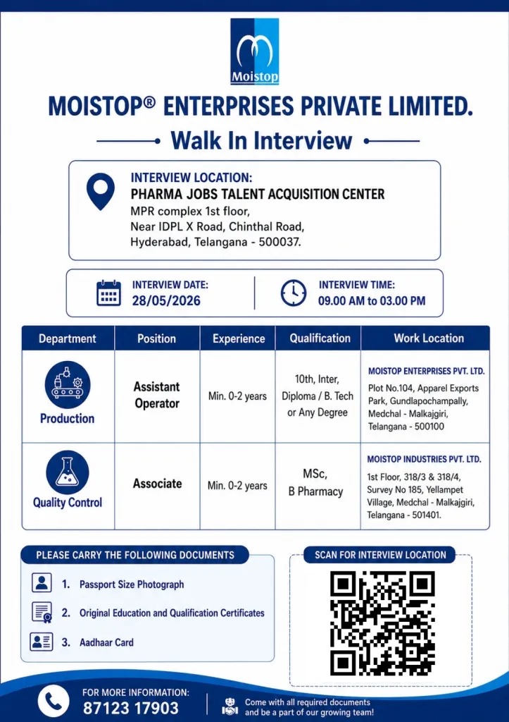 Moistop Enterprises Walk-In Interview for Production & Quality Control Jobs in Hyderabad on 28 May 2026