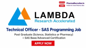 Post Graduate (Science, Statistics or Pharmacy) + SAS Base/Advanced Certification