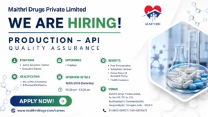 Production & Quality Assurance Jobs for Freshers at Maithri Drugs Private Limited – Walk-in Interview on 16 May 2026
