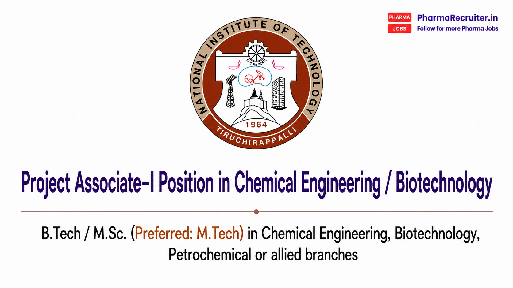 B.Tech / M.Sc. (Preferred: M.Tech) in Chemical Engineering, Biotechnology, Petrochemical or allied branches