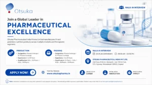 Walk-in Interview at Otsuka Pharmaceutical India Private Limited for Production & Packing Roles in Ahmedabad on 23 May 2026 (Saturday)