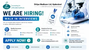 Shilpa Medicare Walk-In Interview for QA & QC Jobs in Hyderabad on 23 May 2026 (Saturday)