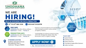 Shodhana Laboratories Walk-in Interview for R&D and Production Jobs | Pharma Jobs in Hyderabad on 12th May 2026 to 22nd May 2026