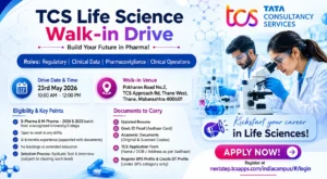 TCS Life Science Walk-In Drive for Freshers | Regulatory, Clinical Data & Pharmacovigilance Jobs on 23rd May 2026