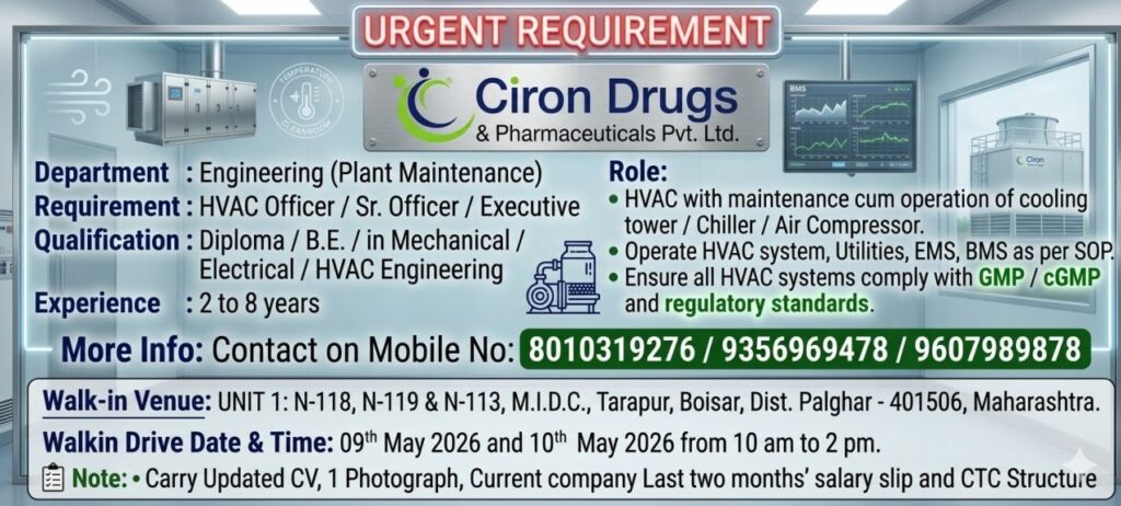  Ciron Drugs & Pharmaceuticals Pvt. Ltd. is conducting a walk-in interview for HVAC Officer / Sr. Officer / Executive positions in Plant Maintenance at Tarapur, Maharashtra.