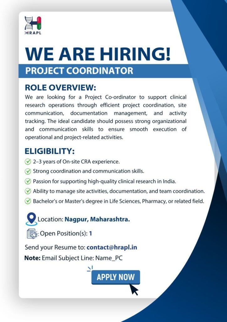 HRAPL is hiring a Project Coordinator with 2-3 years of On-site CRA experience in Nagpur, Maharashtra.