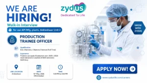Walk-In Interview for Production Trainee Officer at Zydus Lifesciences Limited – API Manufacturing Plant, Ankleshwar on 13th May 2026 (Wednesday)