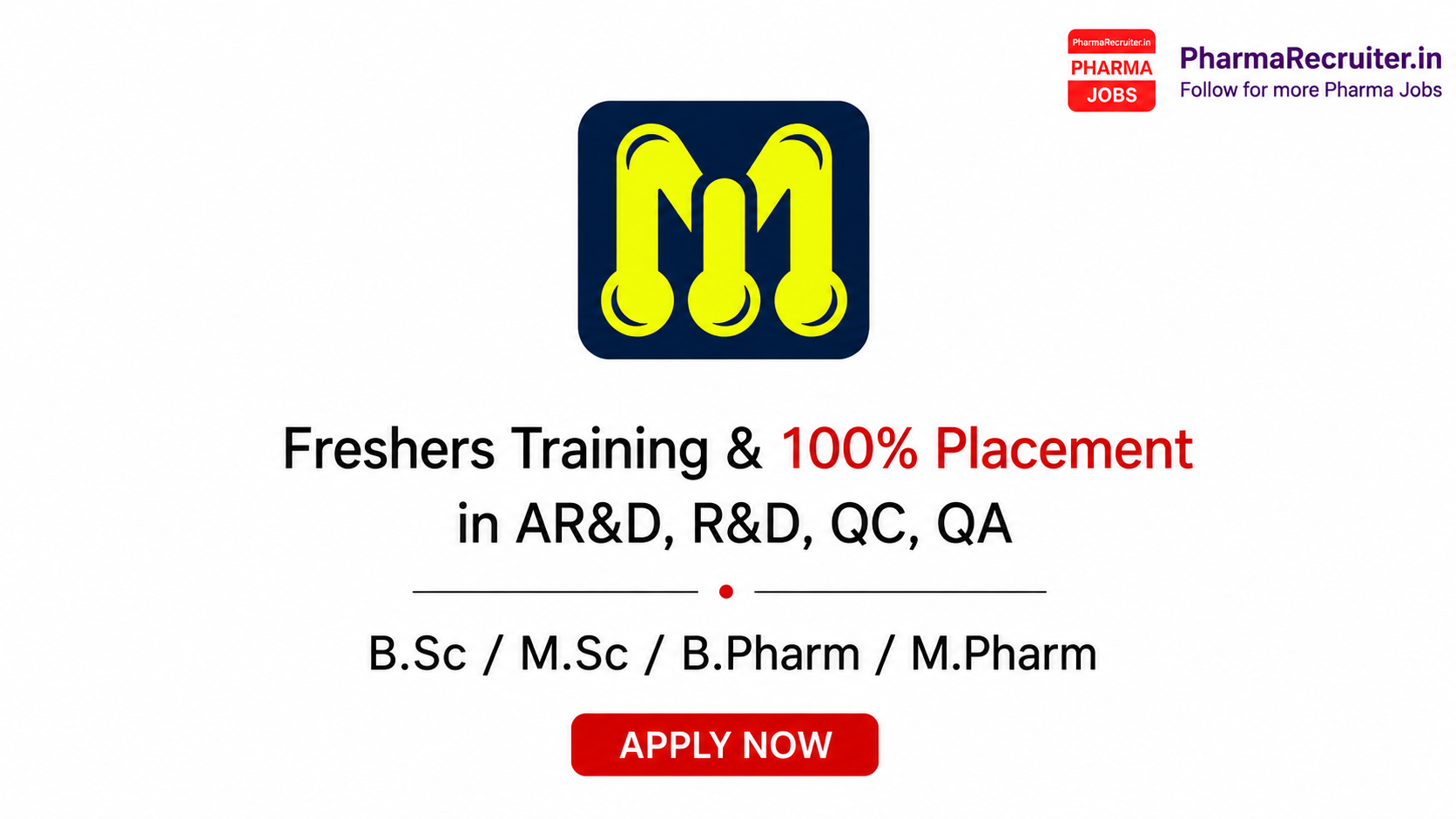 B.Sc / M.Sc / B.Pharm / M.Pharm