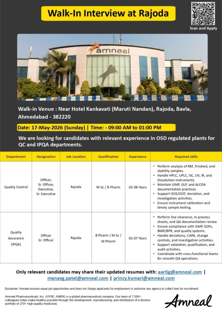 Amneal Pharmaceuticals is hiring experienced professionals for Quality Control (QC) and IPQA roles at its Rajoda plant near Ahmedabad. 