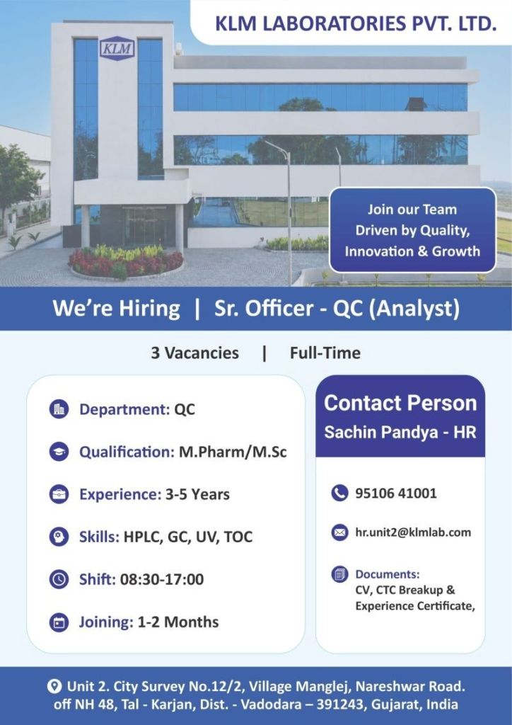 KLM Laboratories Pvt. Ltd. is hiring Sr. Officer - QC (Analyst) for 3 vacancies in Vadodara, Gujarat.