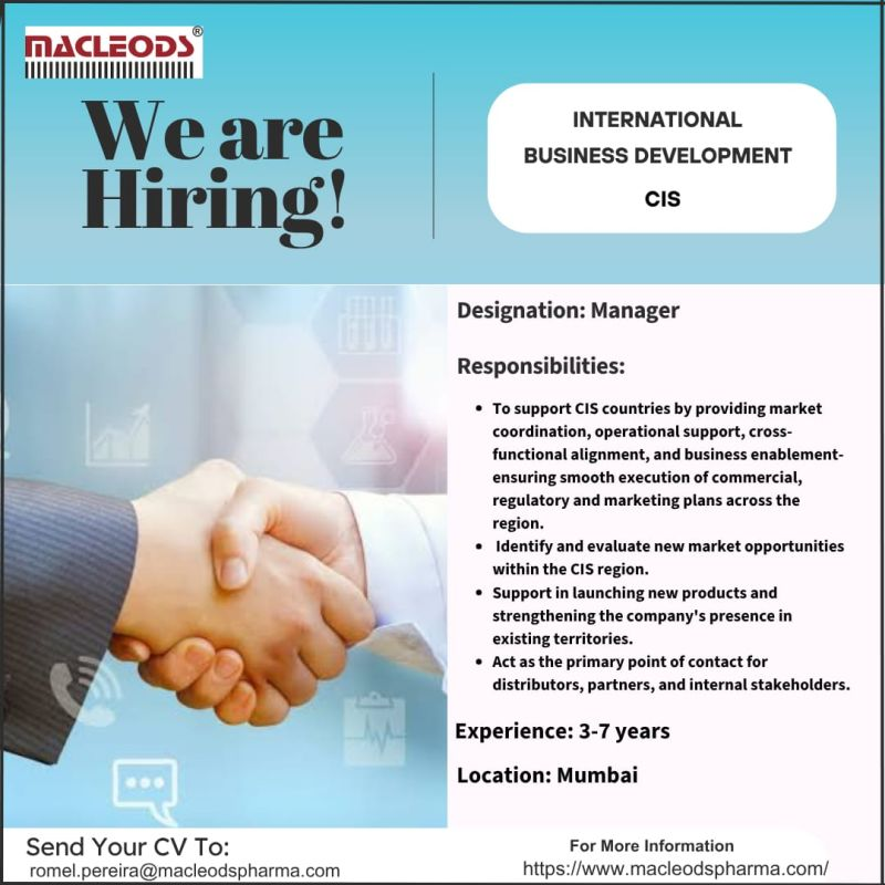 Macleods Pharmaceuticals is hiring a Manager – International Business Development (CIS) in Mumbai.