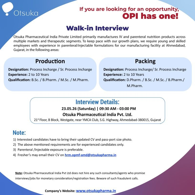 Otsuka Pharmaceutical India is conducting a walk-in interview on 23rd May 2026 for Production and Packing Process Incharge / Sr. Process Incharge positions in Ahmedabad. 