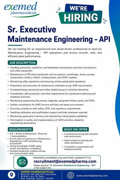 Exemed Pharmaceuticals is hiring an experienced Sr. Executive for Maintenance Engineering in their API division. 