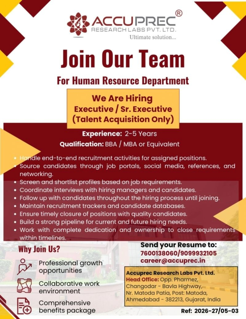  Accuprec Research Labs Pvt. Ltd. is hiring for Executive / Sr. Executive positions in Talent Acquisition (HR) at their Ahmedabad facility. 