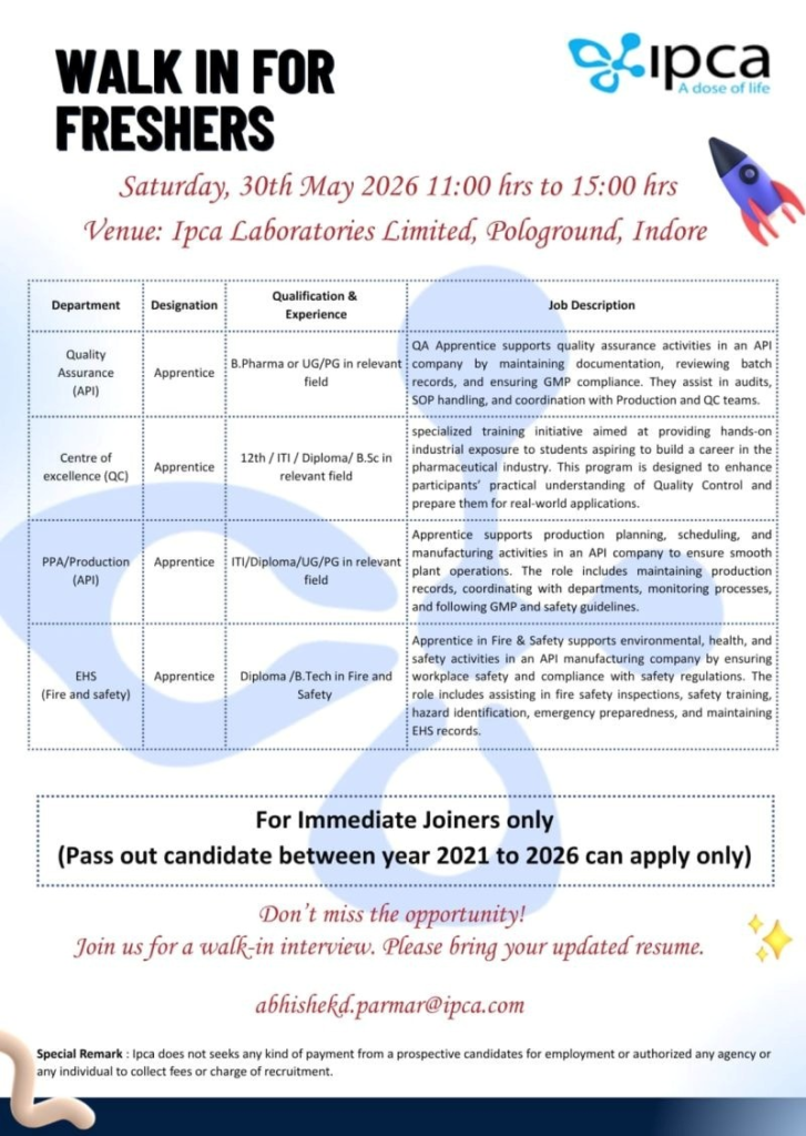 Ipca Laboratories is conducting a walk-in interview for Fresher Apprentice positions in QA Jobs, QC Jobs, Production Jobs, and EHS at its API manufacturing unit in Indore.