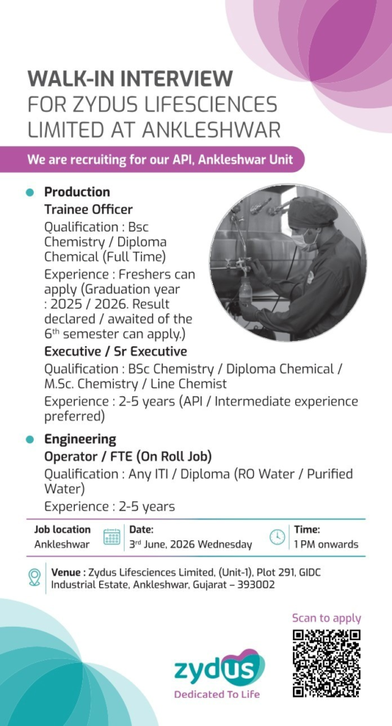 Zydus Lifesciences is conducting a walk-in interview for Production Jobs and Engineering Jobs at its API manufacturing unit in Ankleshwar.