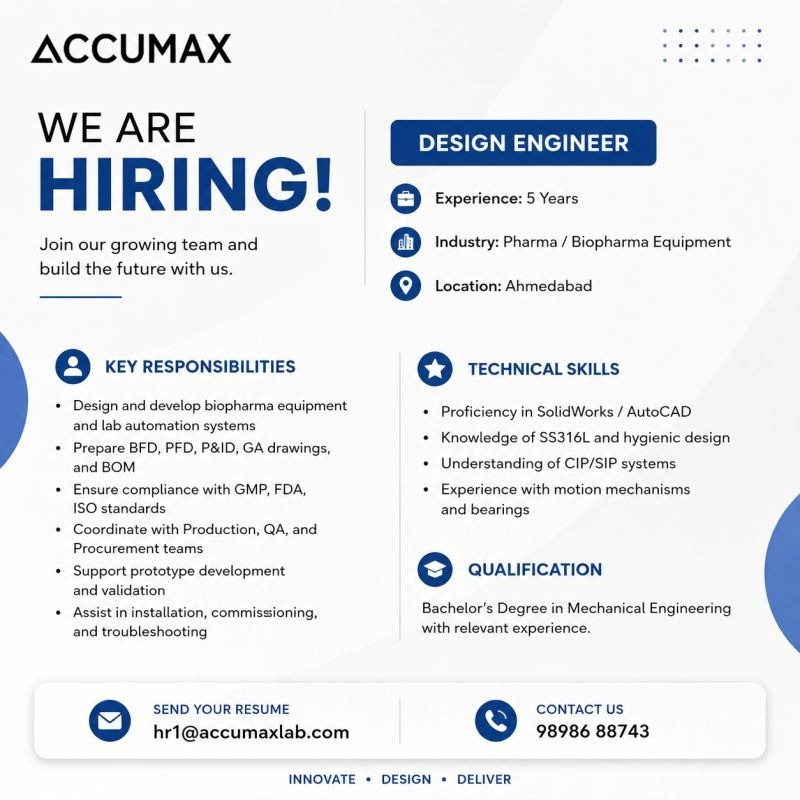 Accumax is seeking an experienced Design Engineer for its Pharma and Biopharma Equipment division in Ahmedabad.