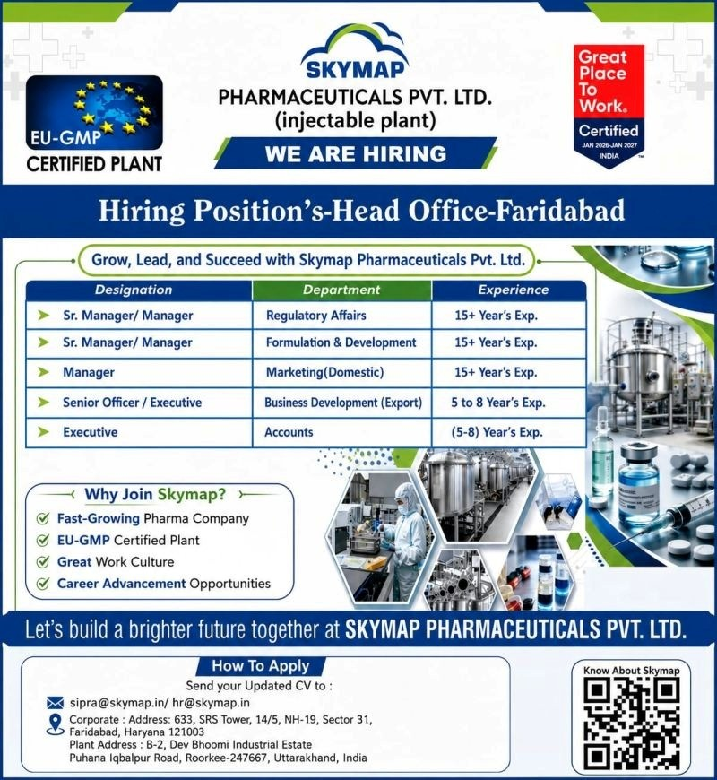 Skymap Pharmaceuticals Pvt. Ltd. is hiring experienced professionals for Regulatory Affairs, Formulation & Development, Marketing, Business Development, and Accounts positions.