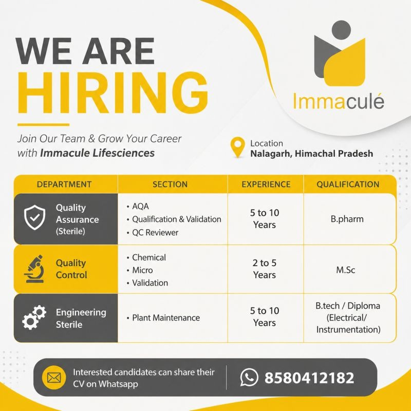 Immacule Lifesciences is hiring experienced professionals for QA jobs, QC jobs, and Engineering roles in its sterile manufacturing facility at Nalagarh.