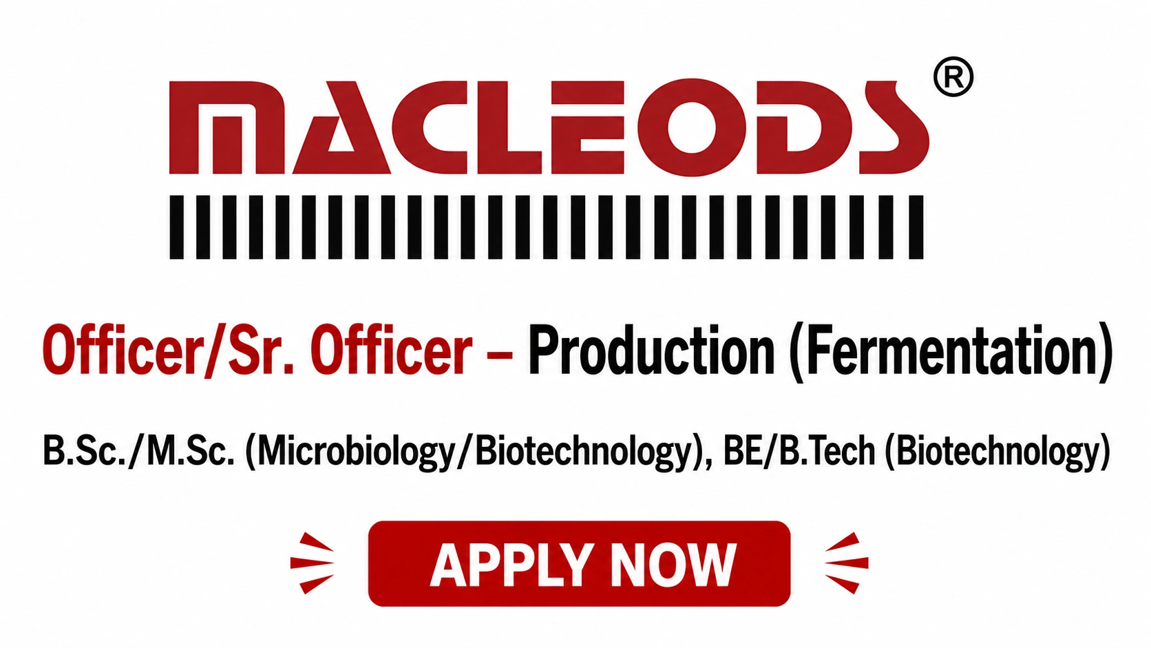 B.Sc./M.Sc. (Microbiology/Biotechnology), BE/B.Tech (Biotechnology)