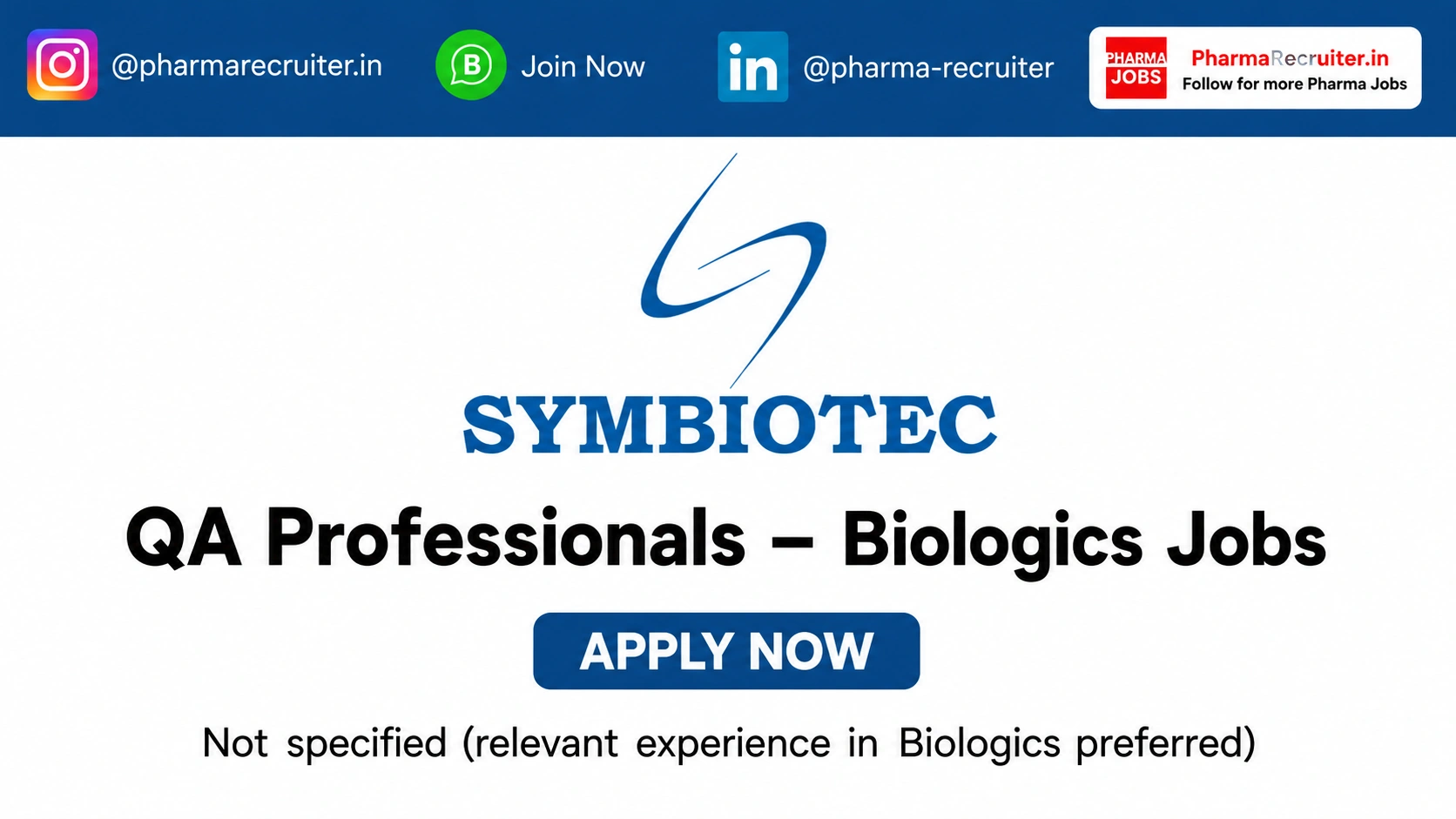 Not specified (relevant experience in Biologics preferred)